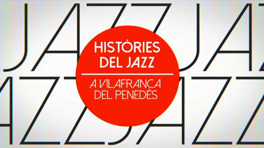 Històries del jazz a Vilafranca del Penedès