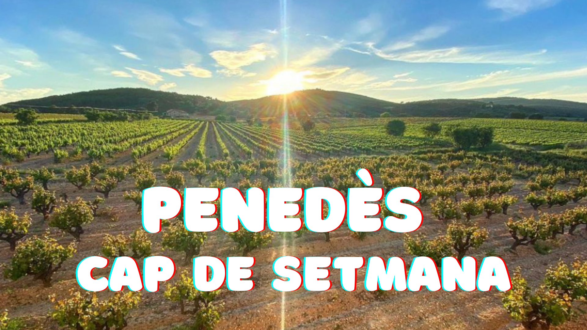 Penedès Cap de Setmana