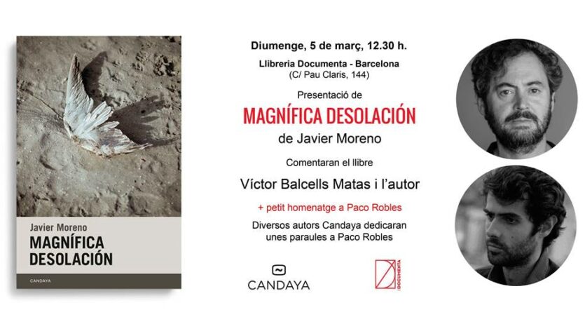 L’editorial penedesenca Candaya presenta a Barcelona ‘Magnífica desolación’, de Javier Moreno