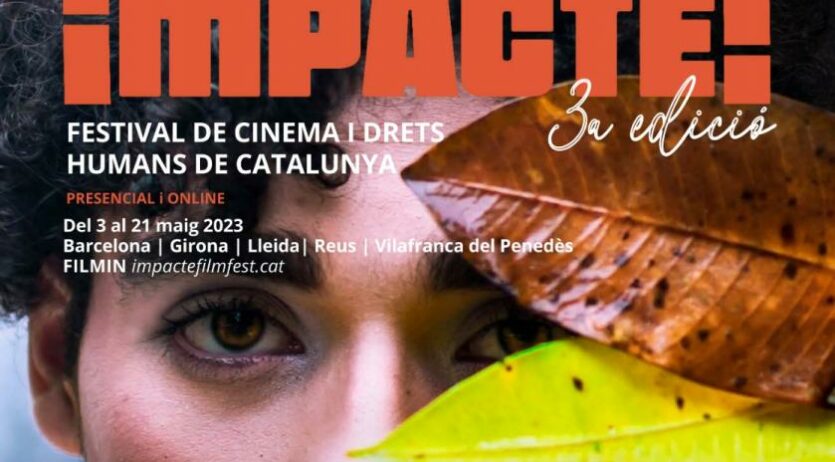 Vilafranca acollirà projeccions d’IMPACTE! Festival de Cinema i Drets Humans de Catalunya
