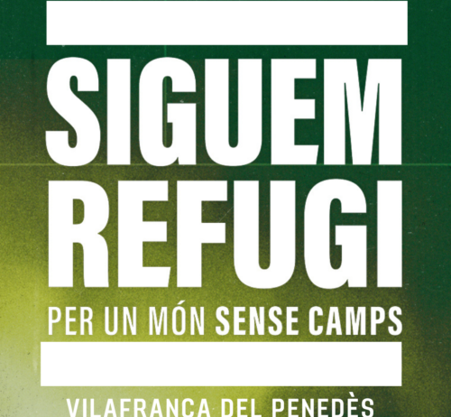 La campanya ‘Siguem refugi’ denunciarà a Vilafranca la vulneració de drets dels refugiats