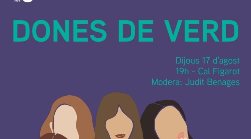 ‘Dones de verd’ i cinema a la fresca, avui a Cal Figarot