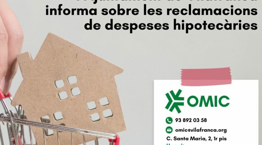 L’Oficina de Consum de Vilafranca informa sobre les reclamacions de despeses hipotecàries